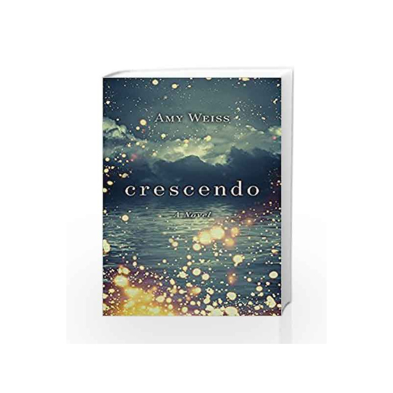 Crescendo: A Novel by Amy Weiss Book-9789385827716