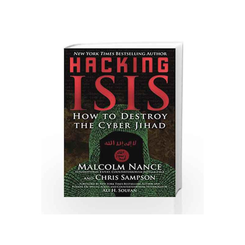 Hacking ISIS: How to Destroy the Cyber Jihad by Nance, Malcolm Book-9781510718920