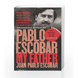 Pablo Escobar: My Father by Juan Pablo Escobar Book-9781785035142