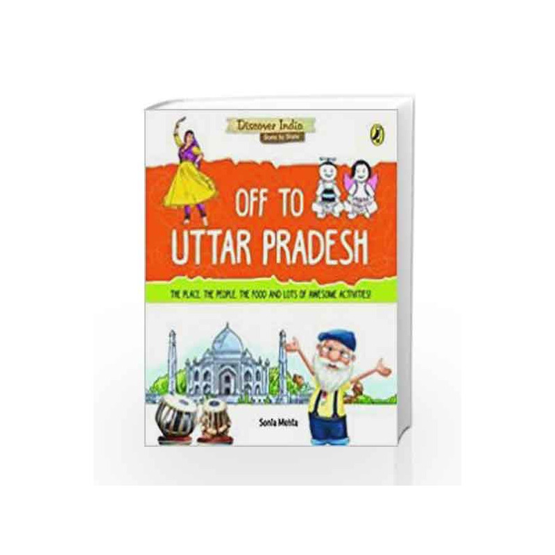 Discover India: Off to Uttar Pradesh by Sonia Mehta Book-9780143440734