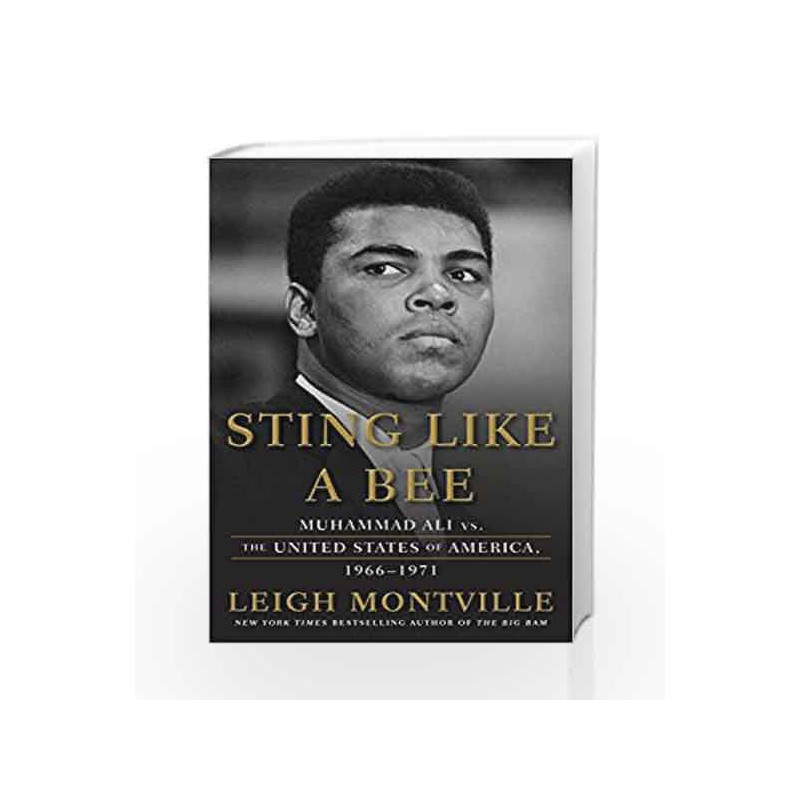Sting Like a Bee: Muhammad Ali vs. the United States of America, 1966-1971 by Leigh Montville Book-9780385536059