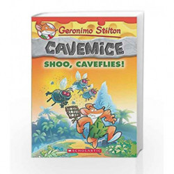 Shoo, Caveflies! (Geronimo Stilton Cavemice #14) by Geronimo Stilton Book-9789386313799