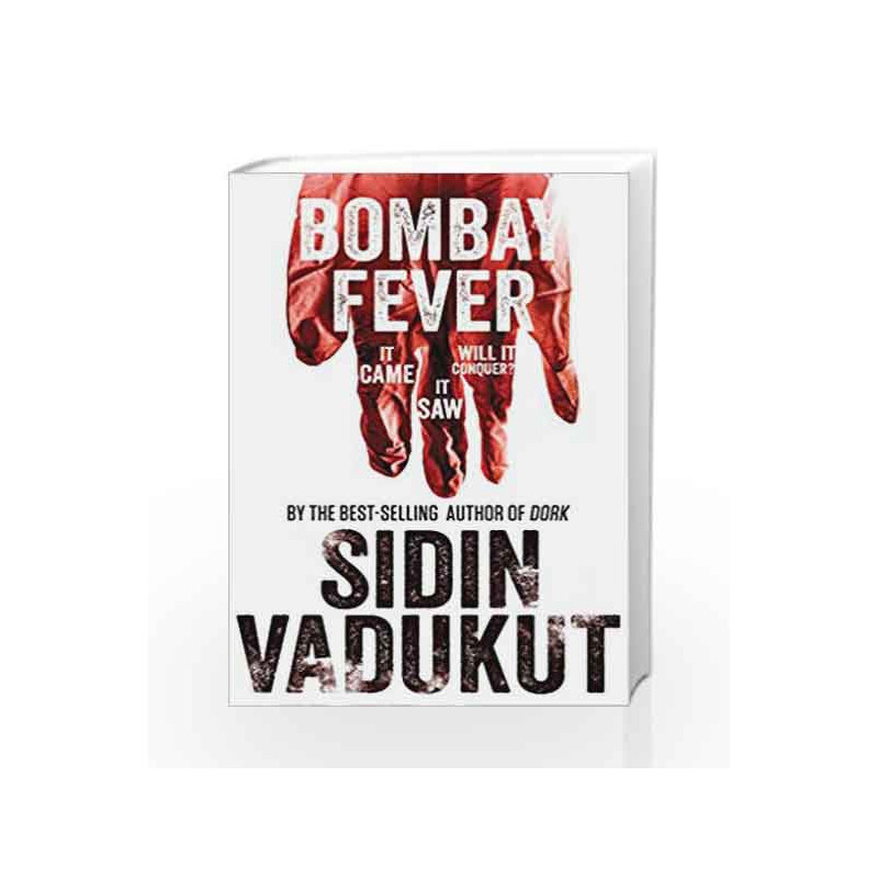 BOMBAY FEVER: Medical Thriller by Sidin Vadukut Book-9788193355282