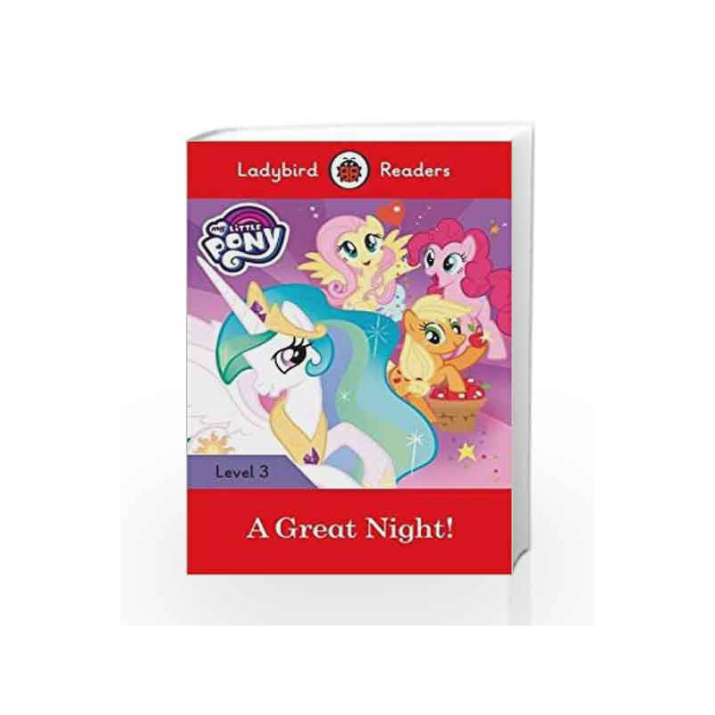 My Little Pony: A Great Night! - Ladybird Readers Level 3 by Ladybird Book-9780241298633