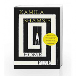 Home Fire by Kamila Shamsie Book-9789386606655