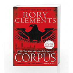 Corpus: A Gripping Spy Thriller to Rival Fatherland by Rory Clements Book-9781785762642