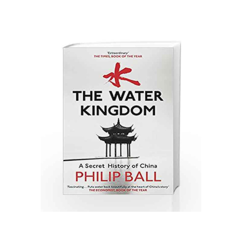 The Water Kingdom by Philip Ball Book-9781784701543