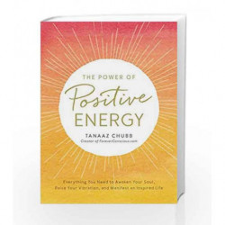 Power of Positive Energy by Tanaaz Chubb Book-9781507202531