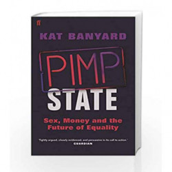 Pimp State: Sex, Money and the Future of Equality by Kat Banyard Book-9780571278237