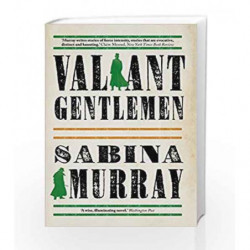 Valiant Gentlemen by Sabina Murray Book-9781611855203