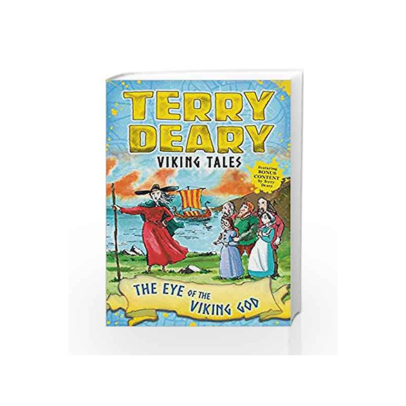 Viking Tales: The Eye of the Viking God (Terry Deary's Historical Tales) by Terry Deary Book-9781472942135