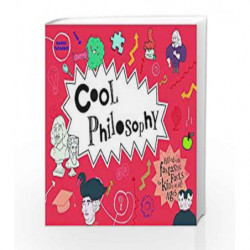 Cool Philosophy: Filled with facts for kids of all ages by Daniel Tatarsky Book-9781909396777