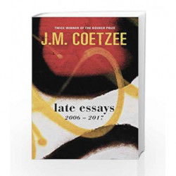 Late Essays by Coetzee, J M Book-9781911215431