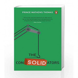 The Consolidators by Prince Mathews Thomas Book-9780143429302
