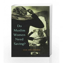 Do Muslim Women Need Saving? by Abu-Lughod Lila Book-9780674088269