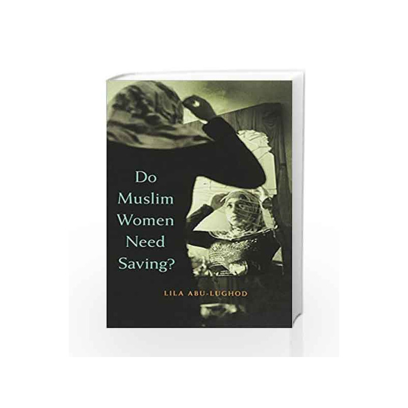 Do Muslim Women Need Saving? by Abu-Lughod Lila Book-9780674088269