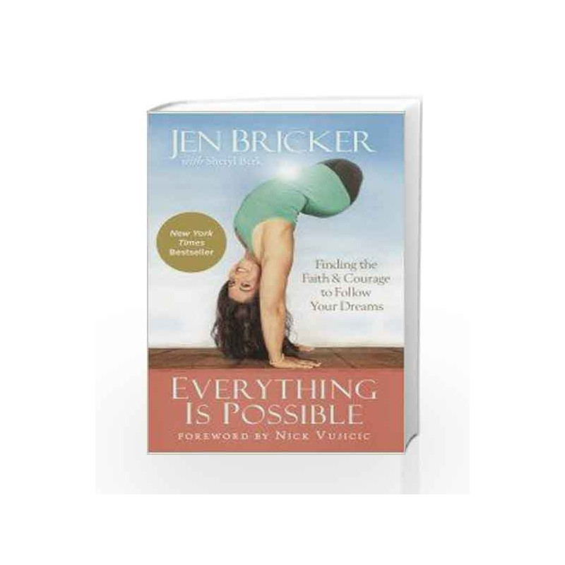 Everything is Possible: Finding the Faith & Courage to Follow your Dreams by JEN BRICKER WITH SHERYL BERK Book-9789386450418