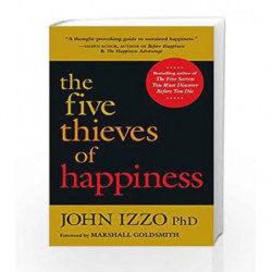 The Five Thieves of Happiness by John B. Izzo Book-9781523095353