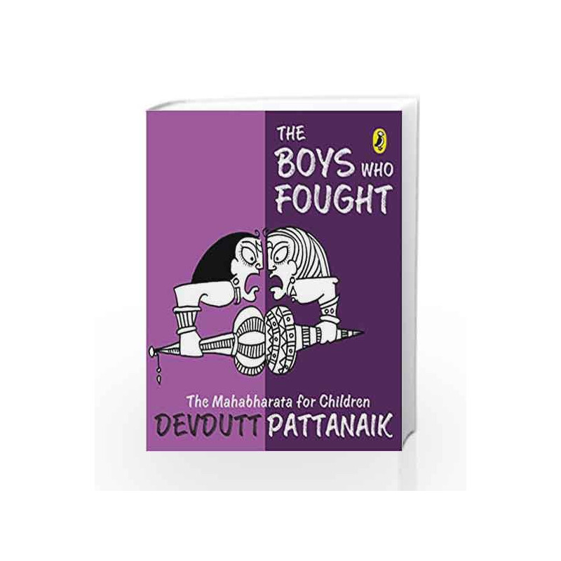 The Boys Who Fought: The Mahabharata for Children by Devdutt Pattanaik Book-9780143441618