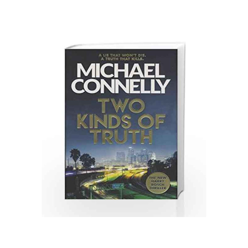 Two Kinds of Truth (Harry Bosch Series) by Michael Connelly Book-9781409147572