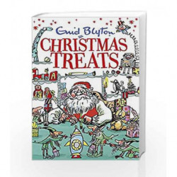 Christmas Treats (Bumper Short Story Collections) by Enid Blyton Book-9781444936681