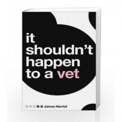 It Shouldn't Happen to a Vet (Pan 70th Anniversary) by James Herriot Book-9781509860081
