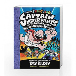 Captain Underpants #5: Captain Underpants and the Wrath of the Wicked Wedgie Women by Dav Pilkey Book-9789352751143