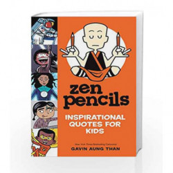 Zen Pencils - Inspirational Quotes for Kids by Gavin Aung Than Book-9781449487218