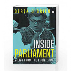 Inside Parliament: Views from the Front Row by Derek O'Brien Book-9789352773817
