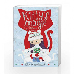 Kitty's Magic 5: Frost and Snowdrop the Stray Kittens by Ella Moonheart Book-9781408887684