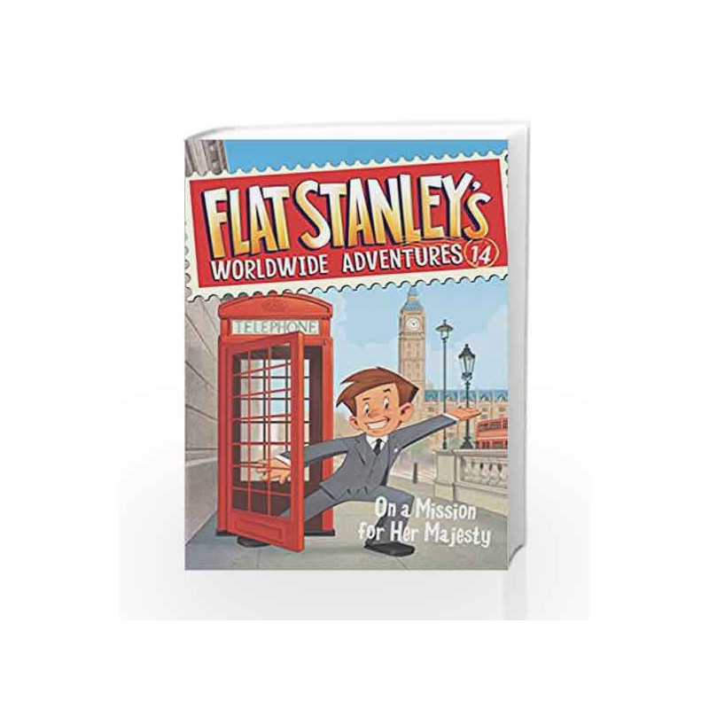 Flat Stanley's Worldwide Adventures #14: On a Mission for Her Majesty by Jeff Brown Book-9780062366061