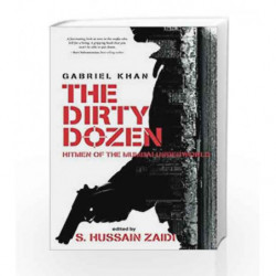 The Dirty Dozen: Hitmen of the Mumbai Underworld by Gabriel Khan Book-9789386850133