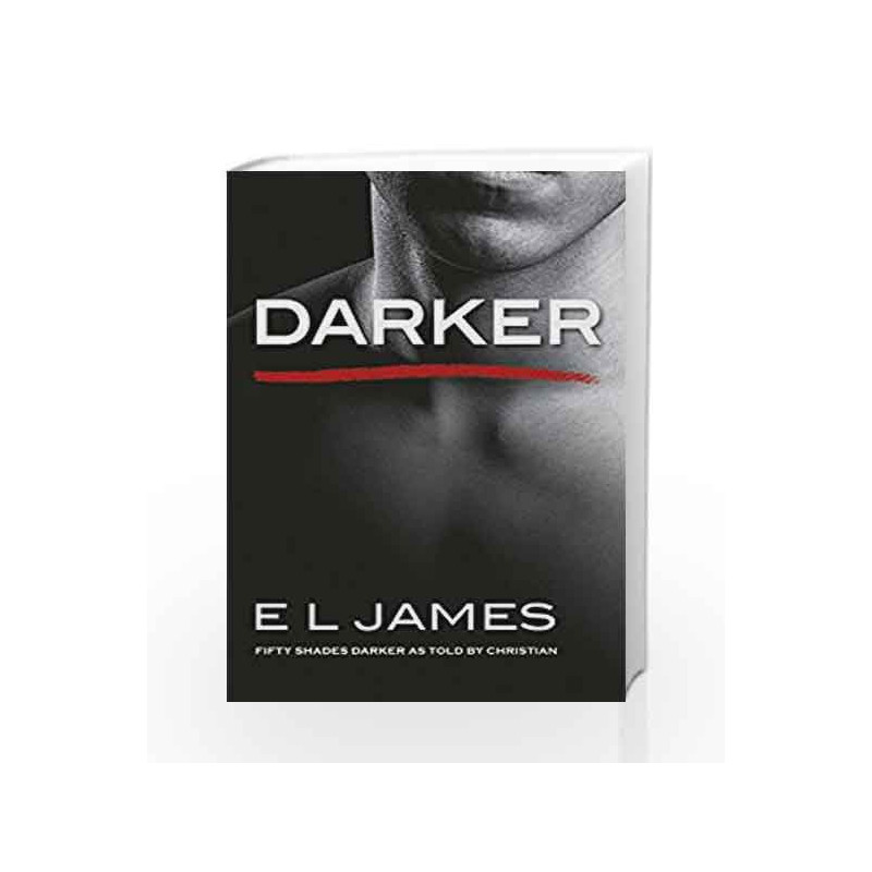 Fifty Shades Darker as Told by Christian by E L James-Buy Online Darker: .....