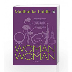 Woman to Woman: Stories by Madhulika Liddle Book-9789386702586