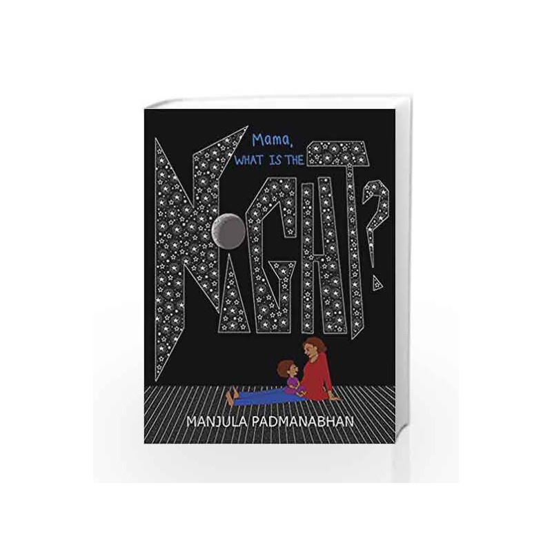 Mama, What is the Night? by Manjula Padmanabhan Book-9789350469446
