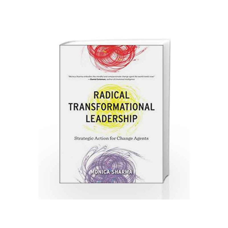 Radical Transformational Leadership by SHARMA, MONICA Book-9781623173029