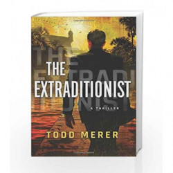The Extraditionist (A Benn Bluestone Thriller) by Todd Merer Book-9781477806012