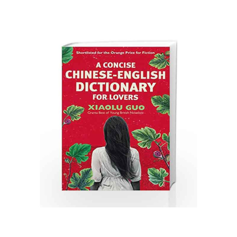 A Concise Chinese-English Dictionary for Lovers by Xiaolu Guo Book-9780099501473