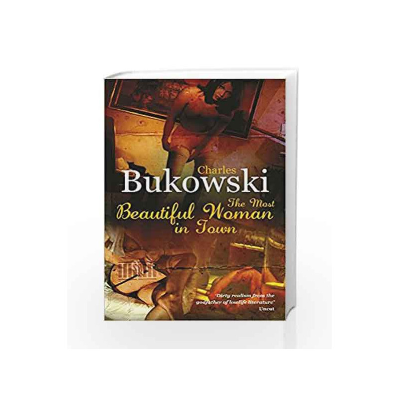 The Most Beautiful Woman in Town by Charles Bukowski Book-9780753513774
