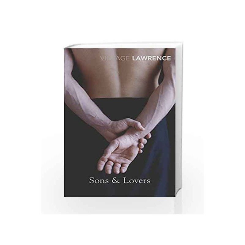 Sons and Lovers (Vintage Classics) by D H Lawrence Book-9780099540755