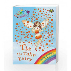 Rainbow Magic: The Petal Fairies: 43: Tia The Tulip Fairy by Daisy Meadows Book-9781846164576