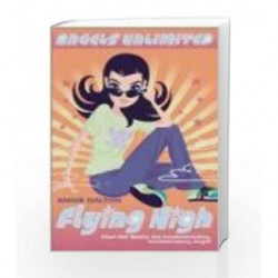 Flying High (Mel Beeby, Agent Angel, Book 3) by Annie Dalton Book-9780007272198