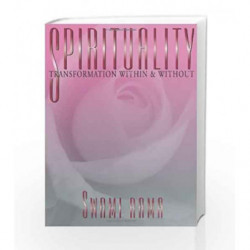 Spirituality: Transformation within and without by Swami Rama Book-9780893891503