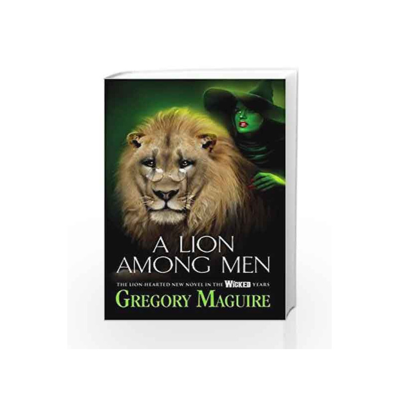 A Lion Among Men (Wicked Years # 3) by Gregory Maguire Book-9780755348220