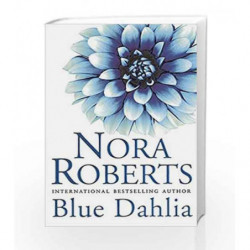 Blue Dahlia (In the Garden Trilogy) by Nora Roberts Book-9780749935337