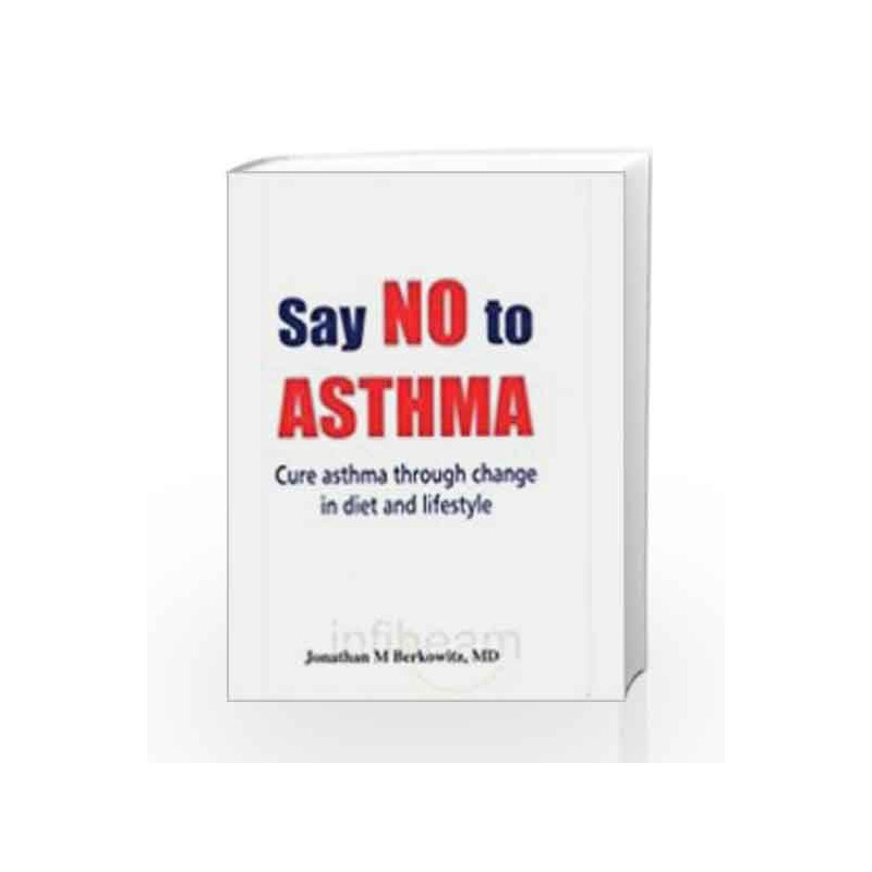 Say No to Asthma by Berkowitz,Jonathan M Book-9789380828077