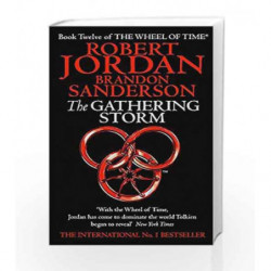 The Gathering Storm: Book 12 (Wheel of Time - Old Edition) by Robert Jordan Book-9781841492322