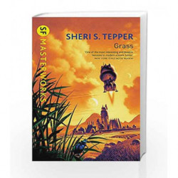 Grass (S.F. Masterworks) by Sheri S. Tepper Book-9781857987980