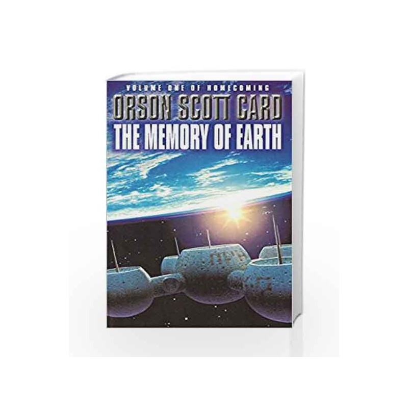The Memory Of Earth: Homecoming Series, book 1 by Orson Scott Card Book-9781857236965