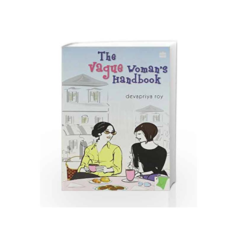 The Vague Woman's Handbook by Roy, Devapriya Book-9789350290323